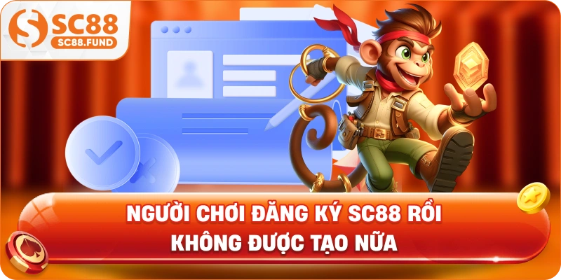 Người chơi đăng ký SC88 rồi không được tạo nữa